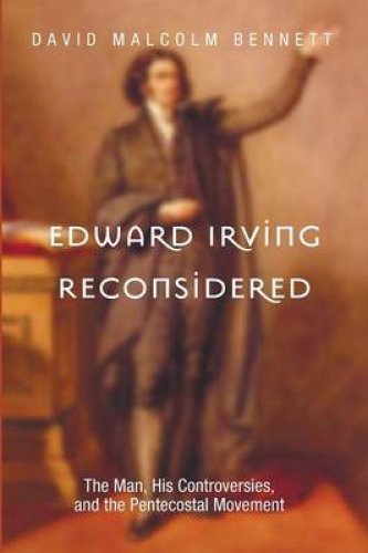 Edward Irving Reconsidered