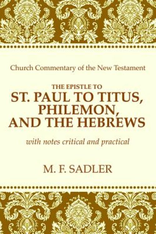 The Epistle of St. Paul to Titus, Philemon and the Hebrews