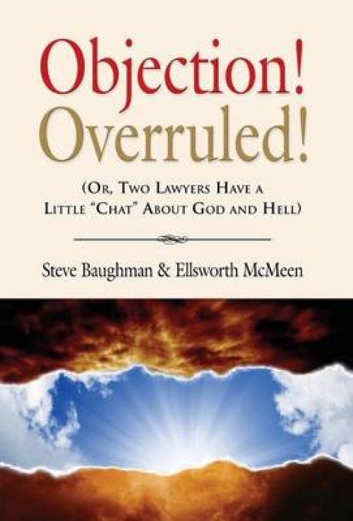 Objection! Overruled! (Or, Two Lawyers Have a Little "Chat" about God and Hell)