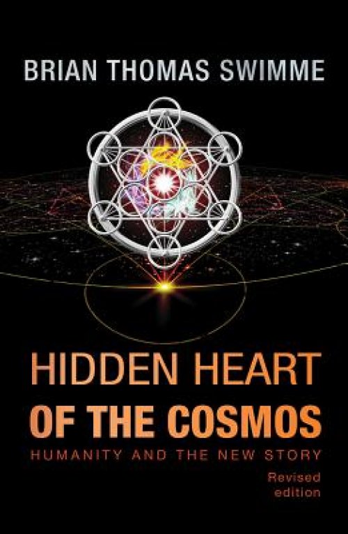 Hidden Heart of the Cosmos: Humanity and the New Story