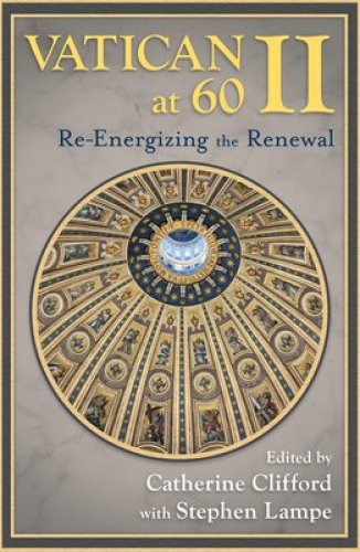 Vatican II at 60: Re-Energizing the Renewal