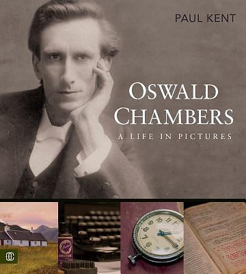 Oswald Chambers: A Life in Pictures