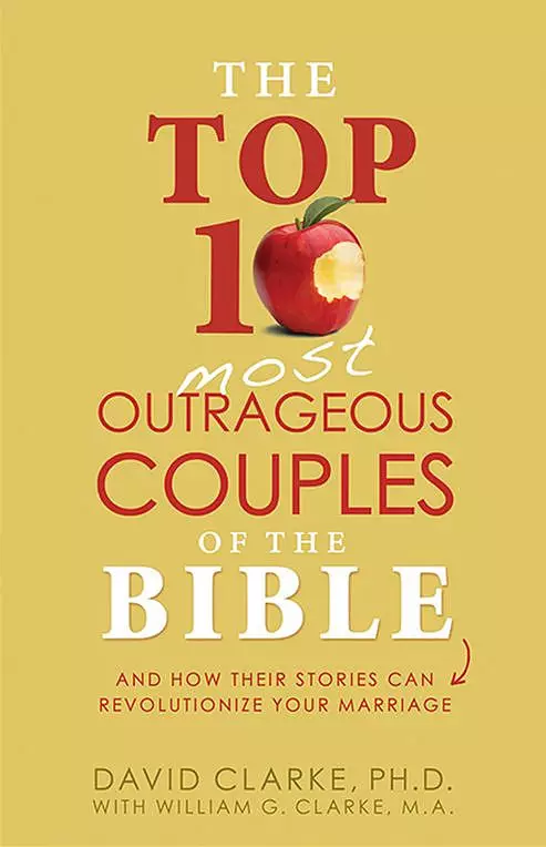 Top 10 Outrageous Couples of the Bible