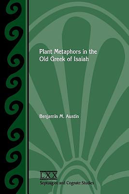 Plant Metaphors in the Old Greek of Isaiah