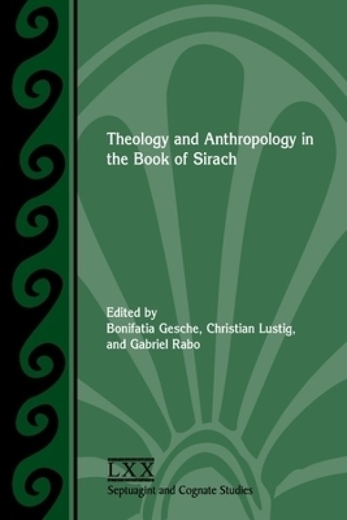 Theology and Anthropology in the Book of Sirach