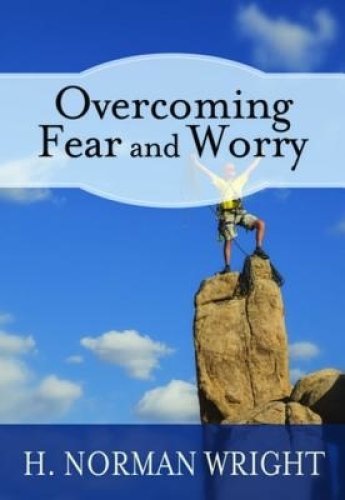 Overcoming Fear and Worry