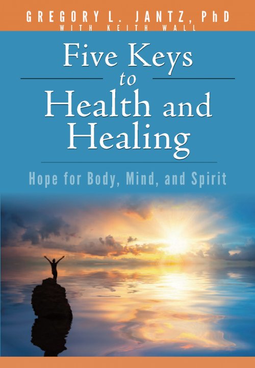 FIVE KEYS TO HEALTH & HEALING: