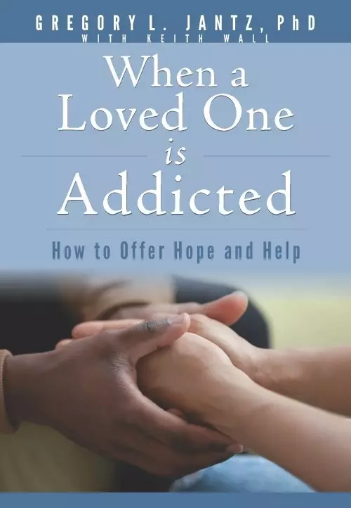 When a Loved One Is Addicted