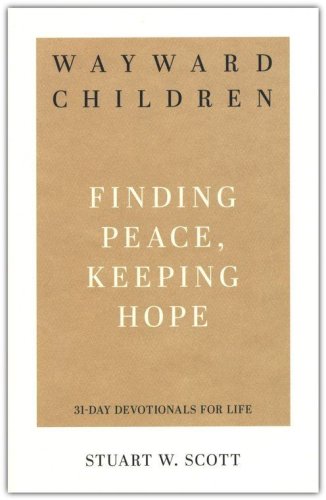 Wayward Children: Finding Peace, Keeping Hope