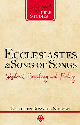 Ecclesiastes and Song of Songs: Wisdom's Searching and Finding