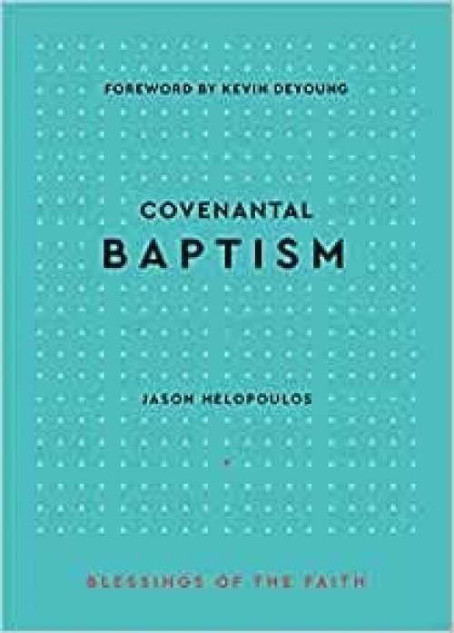 Covenantal Baptism