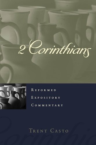 Reformed Expository Commentary: 2 Corinthians