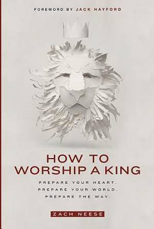 How to Worship a King