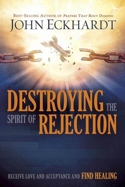 Destroying the Spirit of Rejection