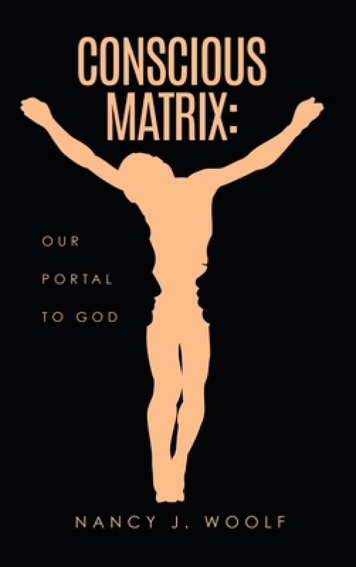 Conscious Matrix: Our Portal to God