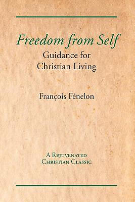 Freedom from Self: Guidance for Christian Living