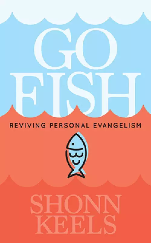 Go Fish: Reviving Personal Evangelism