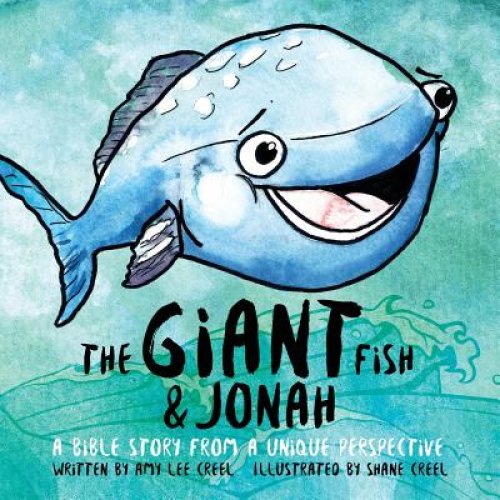 The Giant Fish & Jonah: A Bible story from a unique perspective