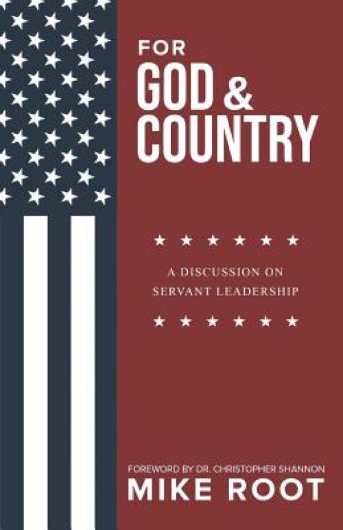 For God and Country: A Discussion on Servant Leadership