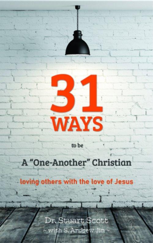 31 Ways to Be a "one-Another" Christian: Loving Others with the Love of Jesus