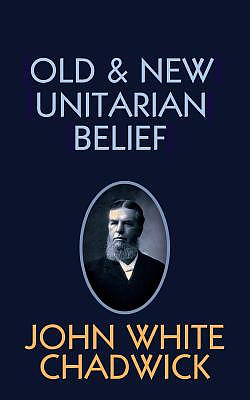 Old and New Unitarian Belief