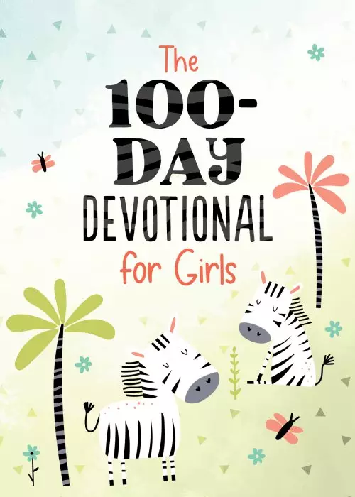 The 100-Day Devotional for Girls