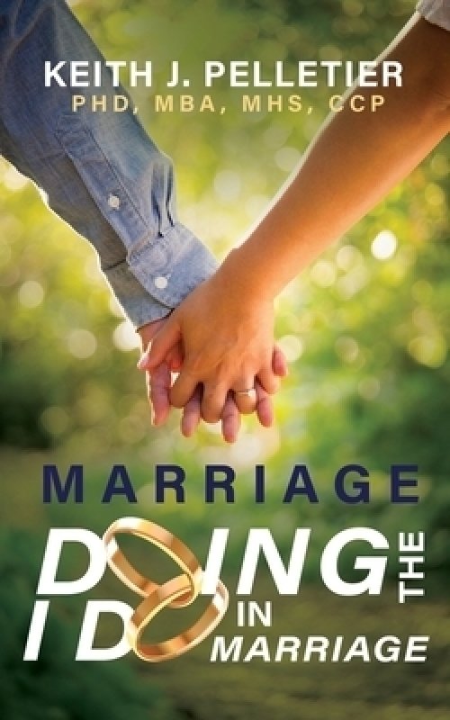 Marriage: Doing the I Do in Marriage