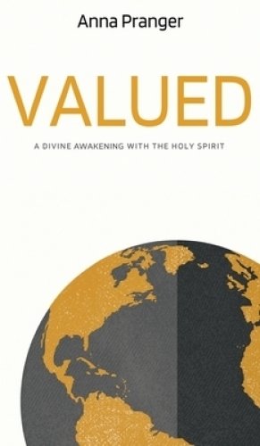 Valued: A Divine Awakening with the Holy Spirit