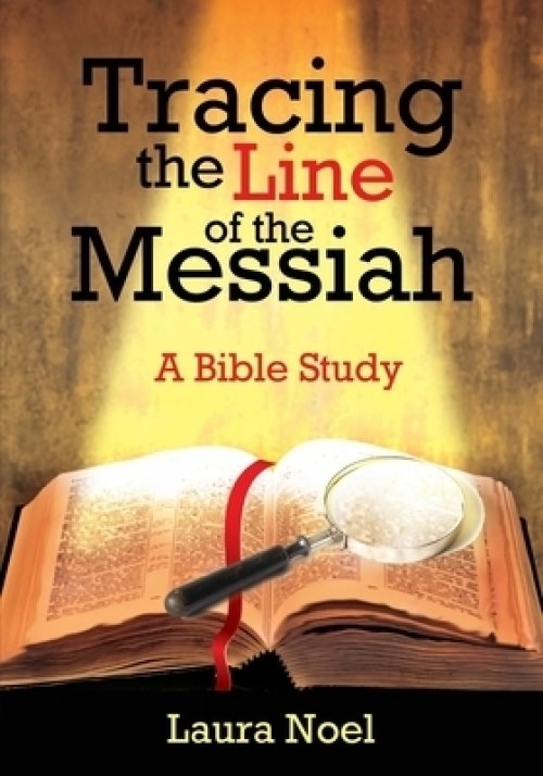 Tracing the Line of the Messiah: A Bible Study