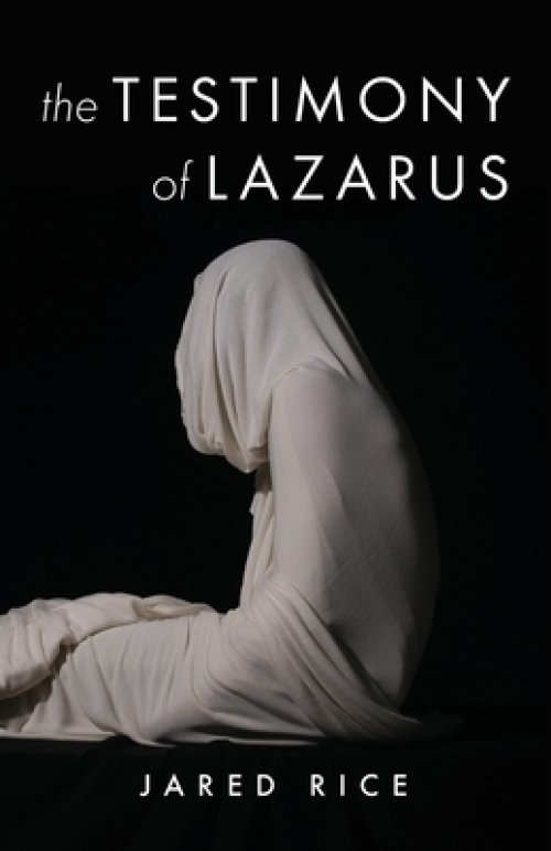 The Testimony of Lazarus