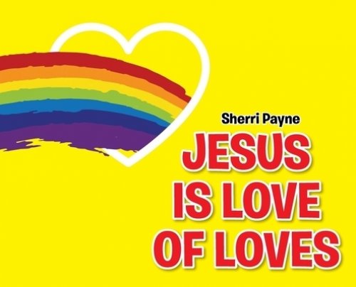 Jesus Is Love of Loves