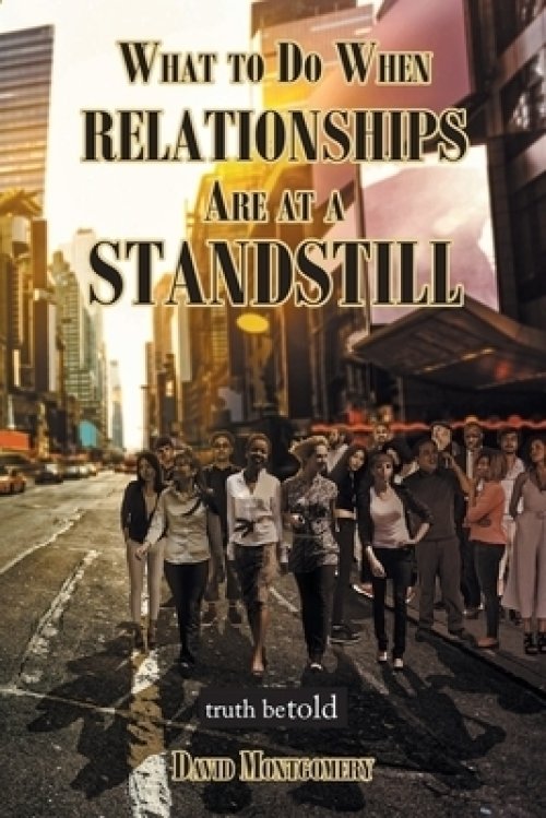 What To Do When Relationships Are At A Standstill