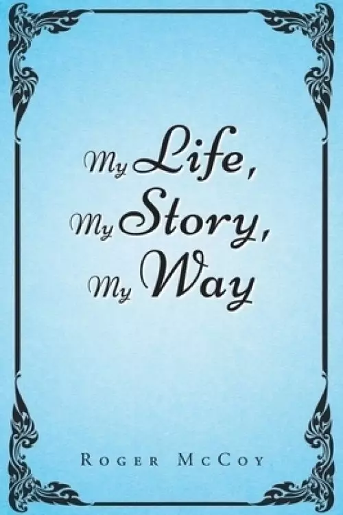 My Life, My Story, My Way