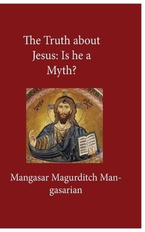 The Truth About Jesus: Is He a Myth?