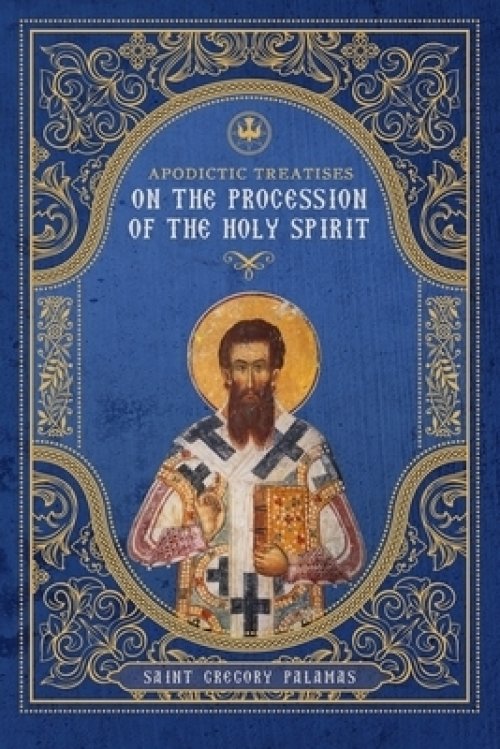 Apodictic Treatises on the Procession of the Holy Spirit