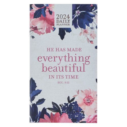 Everything Beautiful Eccl. 3:11 2024 Small Daily Planner