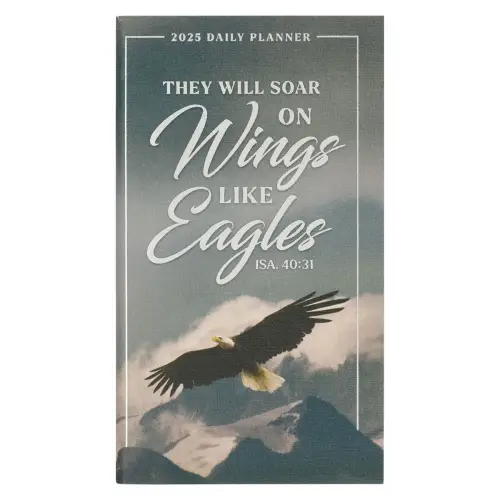 2025 Small Daily Planner-Wings Like Eagles-Isa. 40:31