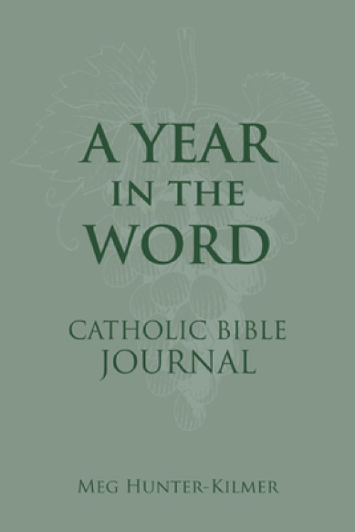 A Year in the Word Catholic Bible Journal