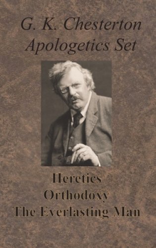 Chesterton Apologetics Set - Heretics, Orthodoxy, and The Everlasting Man