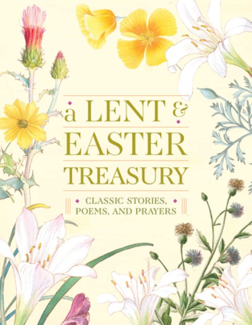 Season of Beauty: A Lent and Easter Treasury of Readings, Poems, and Prayers