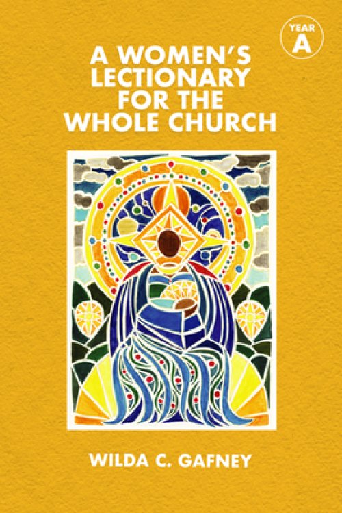 A Women's Lectionary for the Whole Church: Year a