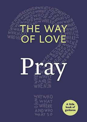 The Way of Love: Pray