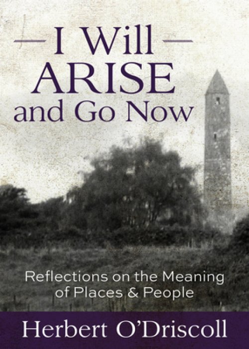 I Will Arise and Go Now: Reflections on the Meaning of Places and People