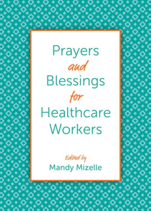 Prayers and Blessings for Healthcare Workers