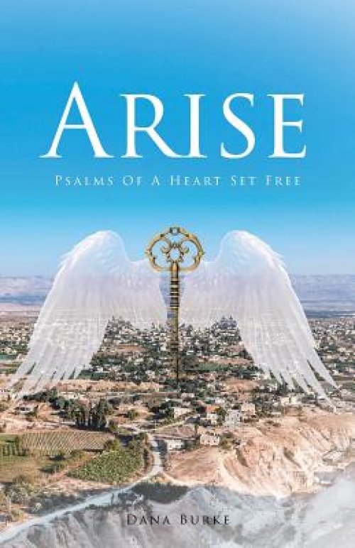 Arise: Psalms of a Heart Set Free