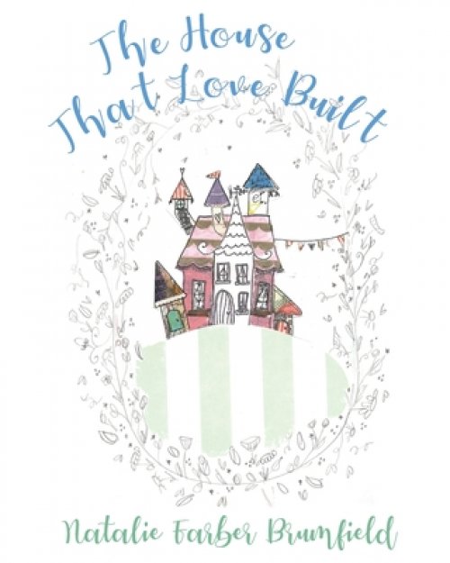 The House That Love Built