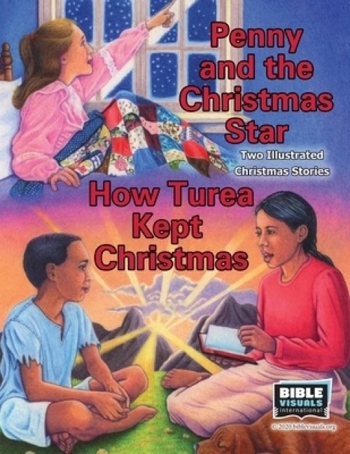 Penny and the Christmas Star / How Turea Kept Christmas: Two Illustrated Christmas Stories