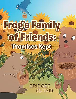 Frog's Family of Friends: Promises Kept