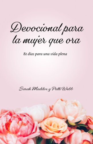 Devocional Para La Mujer Que Ora: 81 D