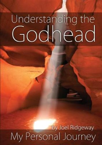 Understanding the Godhead: My Personal Journey